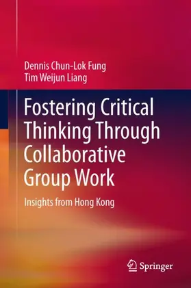 Liang / Fung |  Fostering Critical Thinking Through Collaborative Group Work | Buch |  Sack Fachmedien