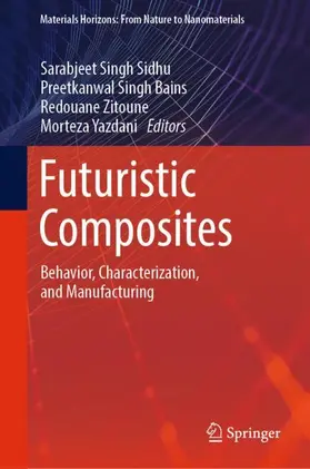 Sidhu / Yazdani / Bains |  Futuristic Composites | Buch |  Sack Fachmedien