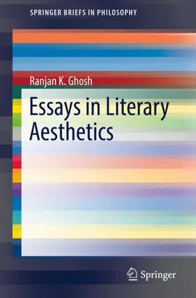 Ghosh |  Essays in Literary Aesthetics | Buch |  Sack Fachmedien