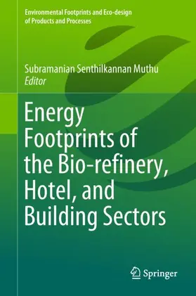 Muthu |  Energy Footprints of the Bio-refinery, Hotel, and Building Sectors | Buch |  Sack Fachmedien