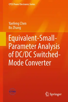 Chen / Zhang | Equivalent-Small-Parameter Analysis of DC/DC Switched-Mode Converter | E-Book | sack.de