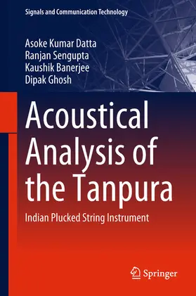 Datta / Sengupta / Banerjee |  Acoustical Analysis of the Tanpura | eBook | Sack Fachmedien