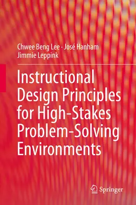 Lee / Hanham / Leppink |  Instructional Design Principles for High-Stakes Problem-Solving Environments | eBook | Sack Fachmedien