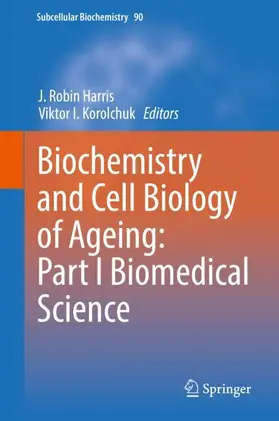 Korolchuk / Harris |  Biochemistry and Cell Biology of Ageing: Part I Biomedical Science | Buch |  Sack Fachmedien