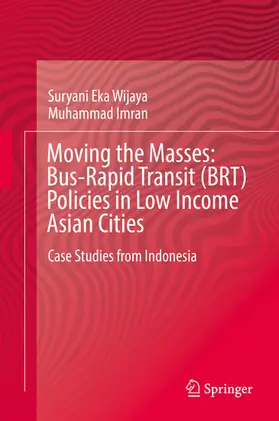 Wijaya / Imran |  Moving the Masses: Bus-Rapid Transit (BRT) Policies in Low Income Asian Cities | eBook | Sack Fachmedien