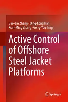 Zhang / Tang / Han |  Active Control of Offshore Steel Jacket Platforms | Buch |  Sack Fachmedien