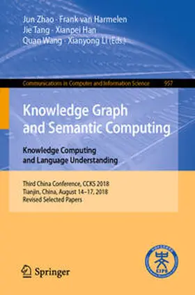 Zhao / Harmelen / Tang | Knowledge Graph and Semantic Computing. Knowledge Computing and Language Understanding | E-Book | sack.de