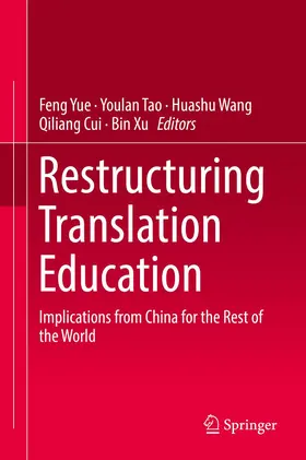 Yue / Tao / Xu |  Restructuring Translation Education | Buch |  Sack Fachmedien