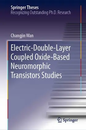 Wan | Electric-Double-Layer Coupled Oxide-Based Neuromorphic Transistors Studies | Buch | 978-981-13-3313-2 | www2.sack.de