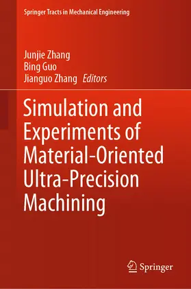 Zhang / Guo |  Simulation and Experiments of Material-Oriented Ultra-Precision Machining | eBook | Sack Fachmedien
