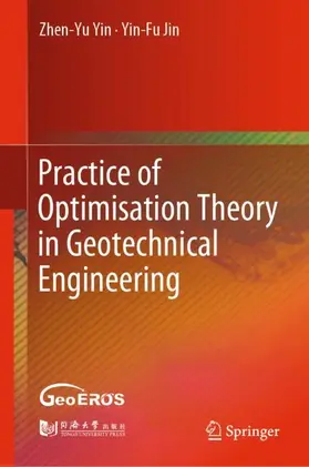 Jin / Yin |  Practice of Optimisation Theory in Geotechnical Engineering | Buch |  Sack Fachmedien
