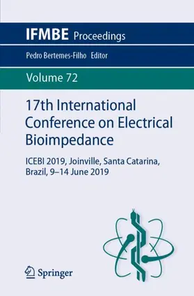 Bertemes-Filho | 17th International Conference on Electrical Bioimpedance | Buch | 978-981-13-3497-9 | sack.de