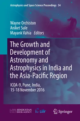 Orchiston / Sule / Vahia |  The Growth and Development of Astronomy and Astrophysics in India and the Asia-Pacific Region | eBook | Sack Fachmedien