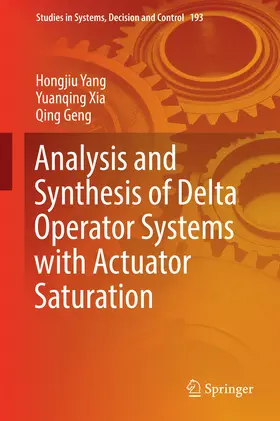 Yang / Xia / Geng |  Analysis and Synthesis of Delta Operator Systems with Actuator Saturation | eBook | Sack Fachmedien