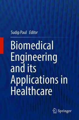 Paul |  Biomedical Engineering and its Applications in Healthcare | Buch |  Sack Fachmedien