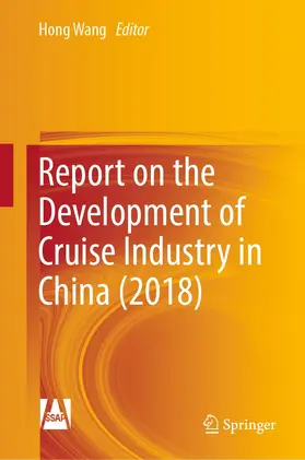 Wang |  Report on the Development of Cruise Industry in China (2018) | Buch |  Sack Fachmedien