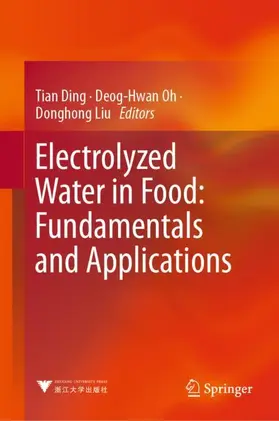 Ding / Liu / Oh |  Electrolyzed Water in Food: Fundamentals and Applications | Buch |  Sack Fachmedien