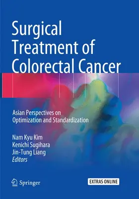 Kim / Liang / Sugihara |  Surgical Treatment of Colorectal Cancer | Buch |  Sack Fachmedien