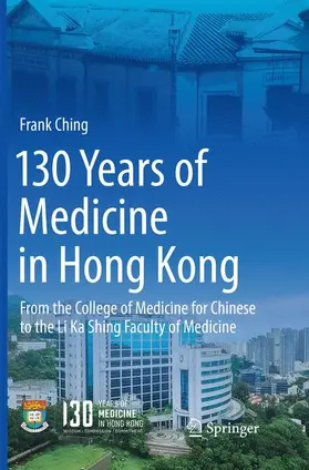 Ching |  130 Years of Medicine in Hong Kong | Buch |  Sack Fachmedien