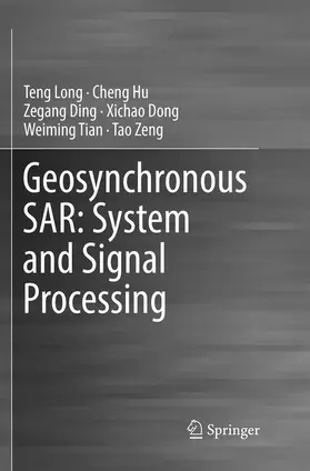 Long / Hu / Zeng |  Geosynchronous SAR: System and Signal Processing | Buch |  Sack Fachmedien