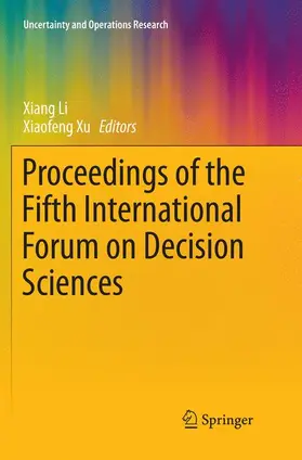 Xu / Li |  Proceedings of the Fifth International Forum on Decision Sciences | Buch |  Sack Fachmedien