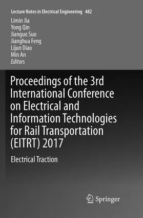 Jia / Qin / An |  Proceedings of the 3rd International Conference on Electrical and Information Technologies for Rail Transportation (EITRT) 2017 | Buch |  Sack Fachmedien