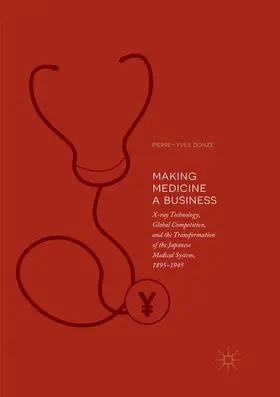 Donzé |  Making Medicine a Business | Buch |  Sack Fachmedien