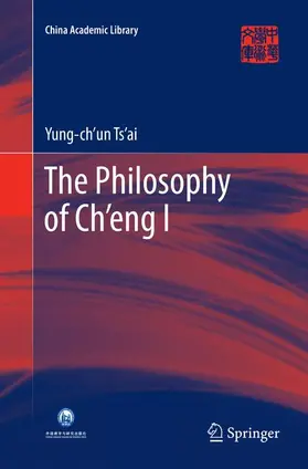 Ts’ai |  The Philosophy of Ch'eng I | Buch |  Sack Fachmedien