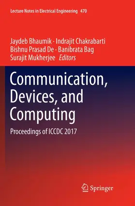 Bhaumik / Chakrabarti / Mukherjee |  Communication, Devices, and Computing | Buch |  Sack Fachmedien