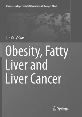 Yu |  Obesity, Fatty Liver and Liver Cancer | Buch |  Sack Fachmedien