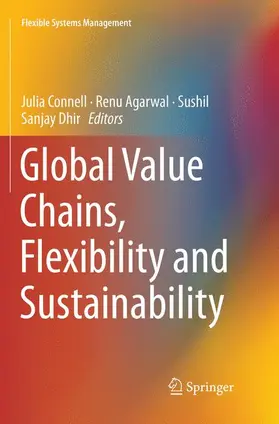 Connell / Dhir / Agarwal |  Global Value Chains, Flexibility and Sustainability | Buch |  Sack Fachmedien