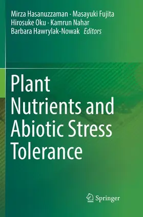 Hasanuzzaman / Fujita / Hawrylak-Nowak |  Plant Nutrients and Abiotic Stress Tolerance | Buch |  Sack Fachmedien