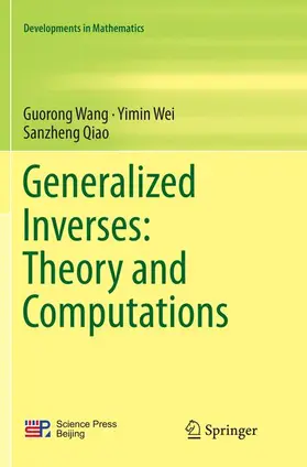 Wang / Qiao / Wei |  Generalized Inverses: Theory and Computations | Buch |  Sack Fachmedien