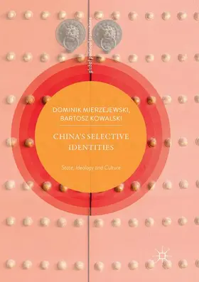 Kowalski / Mierzejewski |  China's Selective Identities | Buch |  Sack Fachmedien
