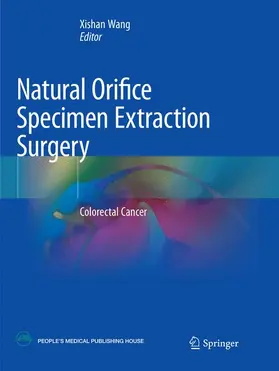 Wang |  Natural Orifice Specimen Extraction Surgery | Buch |  Sack Fachmedien