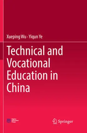 Ye / Wu |  Technical and Vocational Education in China | Buch |  Sack Fachmedien