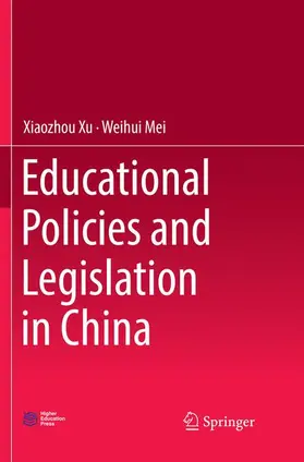 Mei / Xu |  Educational Policies and Legislation in China | Buch |  Sack Fachmedien
