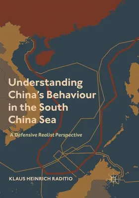Raditio |  Understanding China's Behaviour in the South China Sea | Buch |  Sack Fachmedien