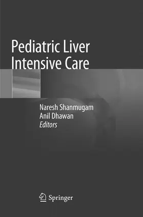 Dhawan / Shanmugam |  Pediatric Liver Intensive Care | Buch |  Sack Fachmedien