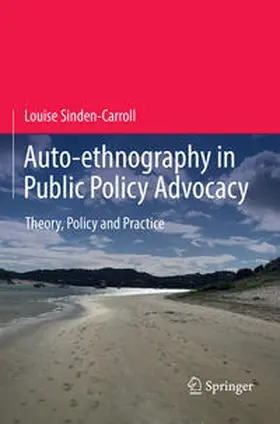 Sinden-Carroll |  Auto-ethnography in Public Policy Advocacy | Buch |  Sack Fachmedien