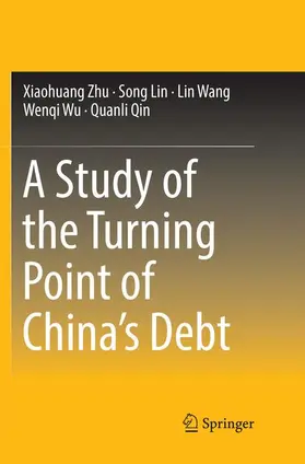 Zhu / Lin / Qin |  A Study of the Turning Point of China's Debt | Buch |  Sack Fachmedien