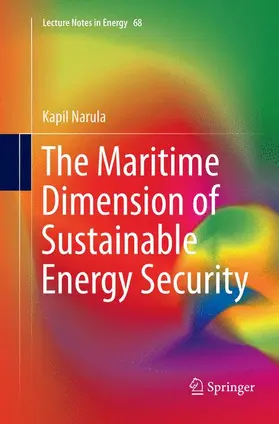 Narula |  The Maritime Dimension of Sustainable Energy Security | Buch |  Sack Fachmedien