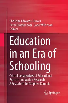 Edwards-Groves / Wilkinson / Grootenboer |  Education in an Era of Schooling | Buch |  Sack Fachmedien