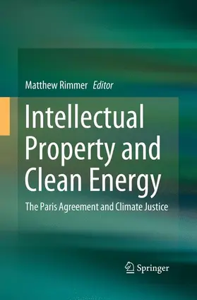 Rimmer | Intellectual Property and Clean Energy | Buch | 978-981-13-4740-5 | sack.de