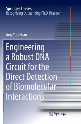 Yan Shan |  Engineering a Robust DNA Circuit for the Direct Detection of Biomolecular Interactions | Buch |  Sack Fachmedien
