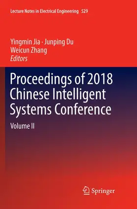 Jia / Zhang / Du |  Proceedings of 2018 Chinese Intelligent Systems Conference | Buch |  Sack Fachmedien