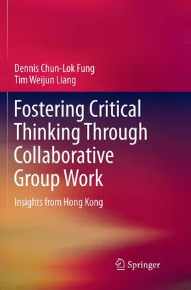 Liang / Fung |  Fostering Critical Thinking Through Collaborative Group Work | Buch |  Sack Fachmedien