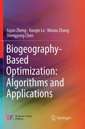 Zheng / Chen / Lu |  Biogeography-Based Optimization: Algorithms and Applications | Buch |  Sack Fachmedien