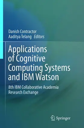 Telang / Contractor |  Applications of Cognitive Computing Systems and IBM Watson | Buch |  Sack Fachmedien