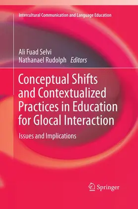 Rudolph / Selvi |  Conceptual Shifts and Contextualized Practices in Education for Glocal Interaction | Buch |  Sack Fachmedien